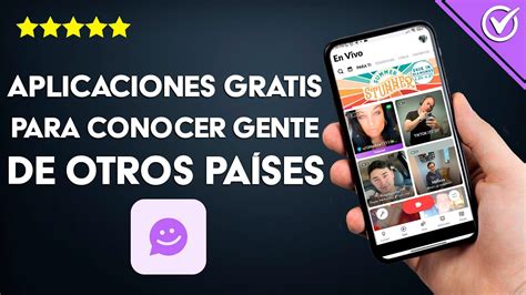 apps para conocer gente de otros países|7 aplicaciones para conocer gente de otros países gratis